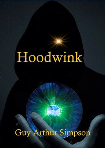 Hoodwink: A novel of mystery and adventure from Guy Arthur Simpson